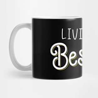 Living My Best Life Mug